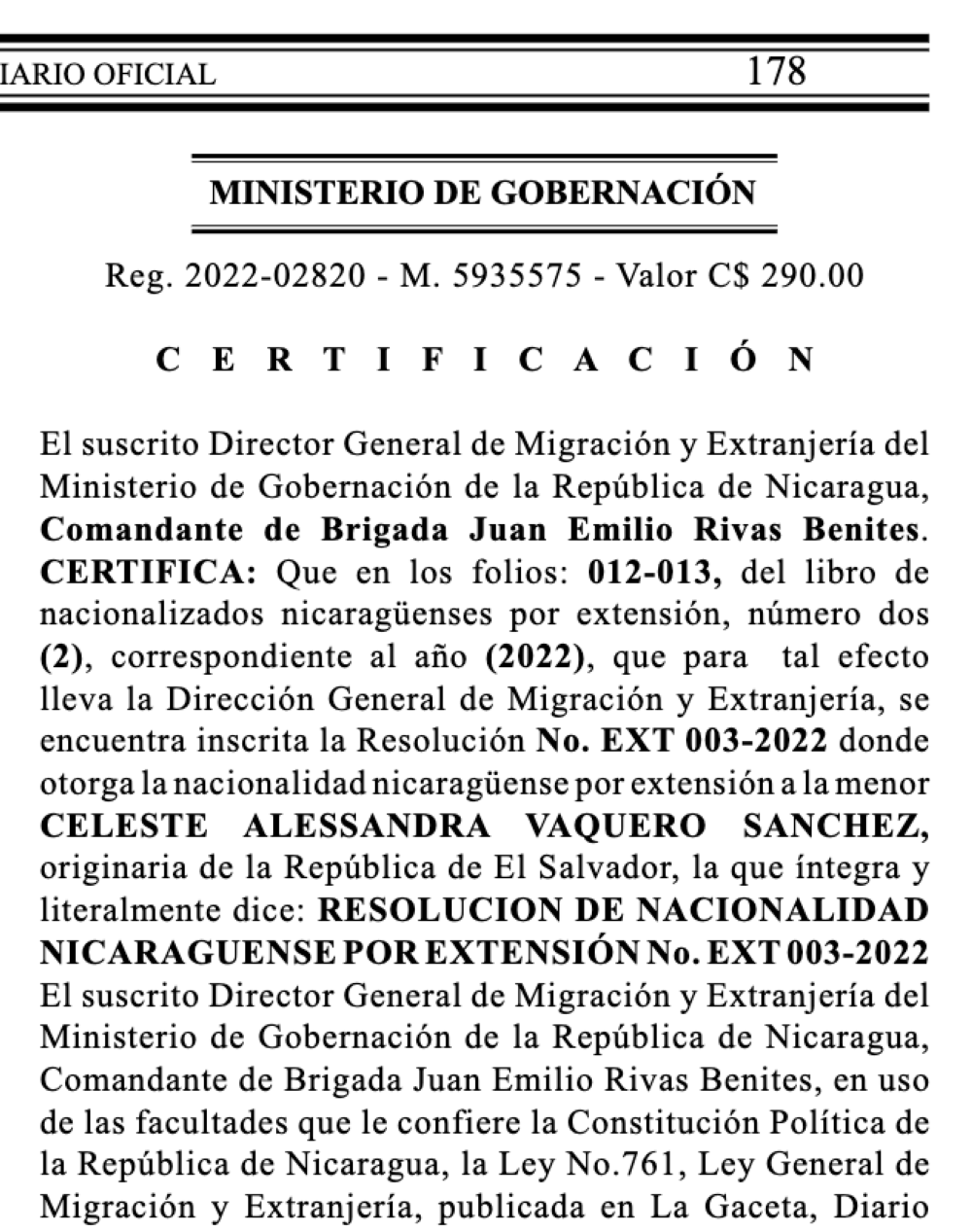 El beneficio fue otorgado a través del director de Migración y Extranjería de Nicaragua y publicado en el Diario La Gaceta.