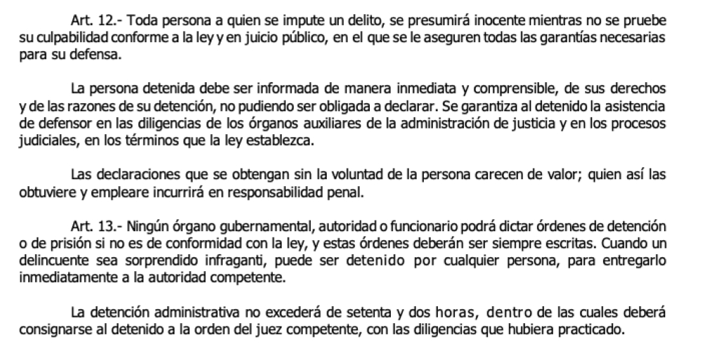 El régimen de excepción suspende los incisos segundos de los artículos 12 y 13 respectivamente de la Constitución de la República.